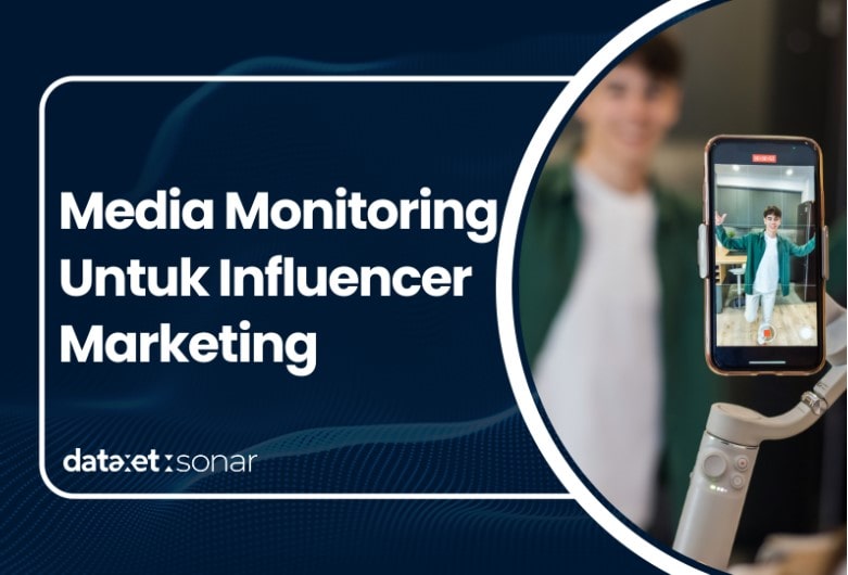 Rahasia Influencer Marketing: Power of Media Monitoring!