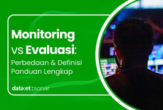 Monitoring vs Evaluasi: Perbedaan & Definisi Panduan Lengkap