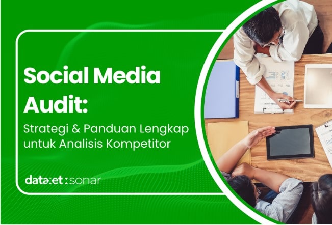 Social Media Audit: Strategi & Panduan Lengkap untuk Analisis Kompetitor