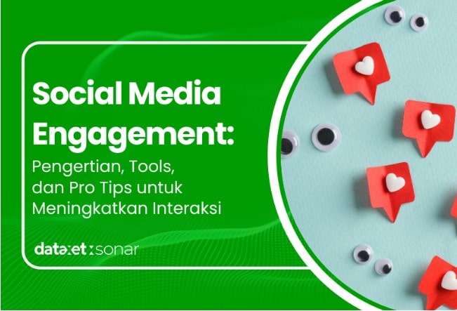 Social Media Engagement: Pengertian, Tools, dan Pro Tips untuk Meningkatkan Interaksi