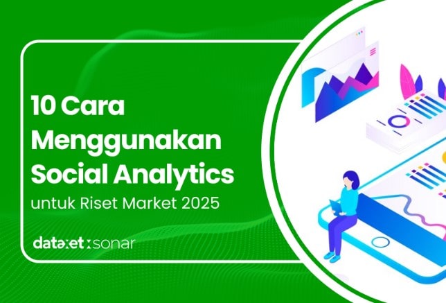 10 Cara Menggunakan Social Analytics untuk Riset Market 2025