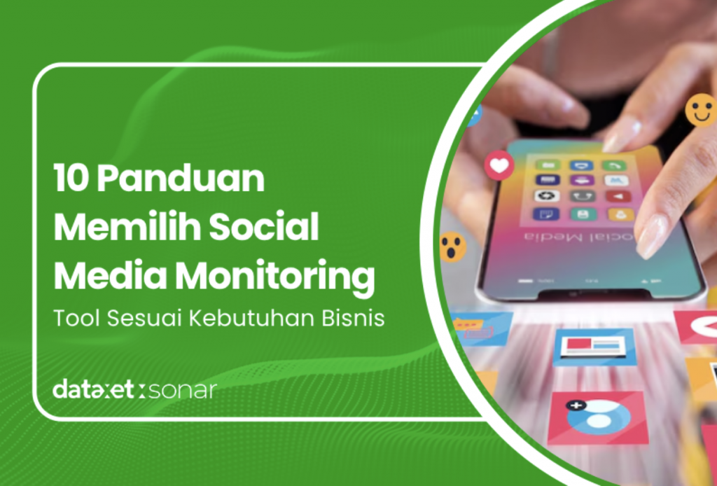 10 Panduan Memilih Social Media Monitoring Tool Sesuai Kebutuhan Bisnis