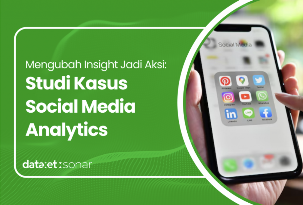 insigh aksi studi kasus social media analytics