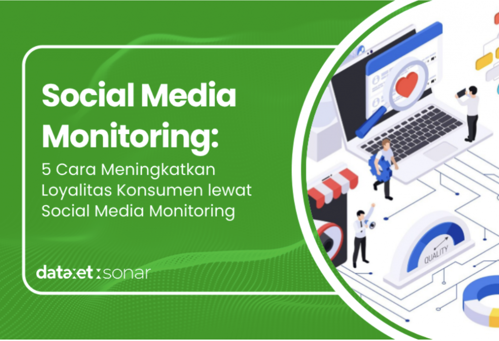 5 Cara Meningkatkan Loyalitas Konsumen lewat Social Media Monitoring