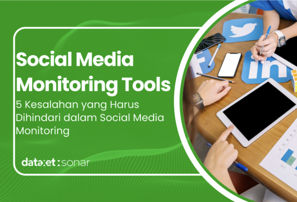 5 Kesalahan yang Harus Dihindari dalam Social Media Monitoring