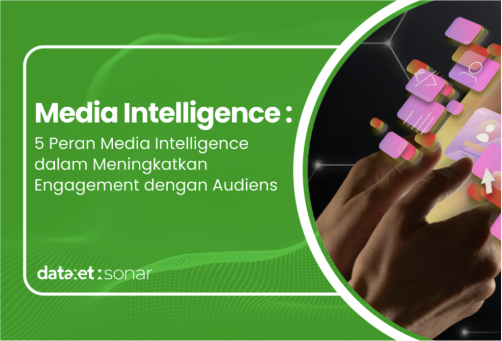 5 Peran Media Intelligence dalam Meningkatkan Engagement dengan Audiens