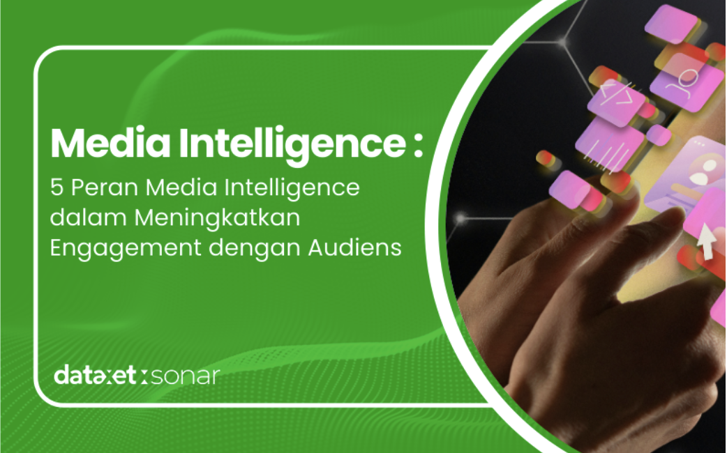 5 peran media intelligence engagement