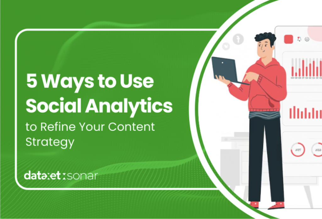 5 Ways to Use Social Analytics to Refine Your Content Strategy
